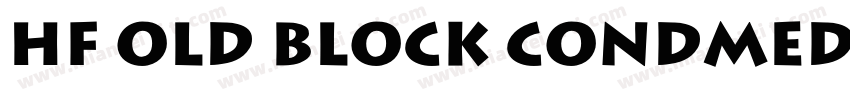 HF Old Block CondMed字体转换